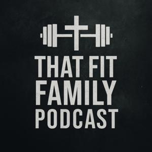 That Fit Family Podcast