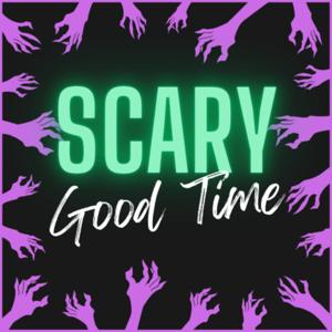 Scary Good Time