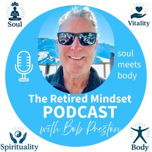 The Retired Mindset