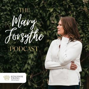 The Mary Forsythe Podcast