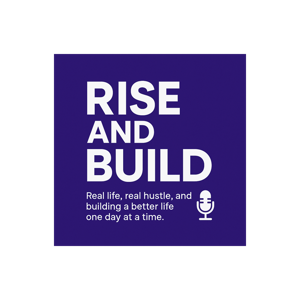 Rise and Build