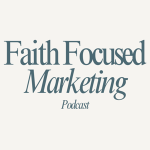 The Faith Focused Marketing Podcast