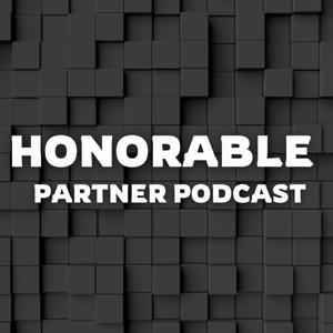 Honorable Partner Podcast