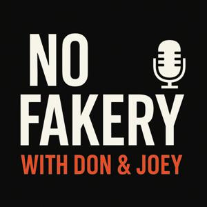 No Fakery with Don and Joey