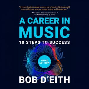 A Career in Music with Bob D'Eith