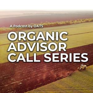 Organic Advisor Call Series