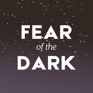 Fear of the Dark