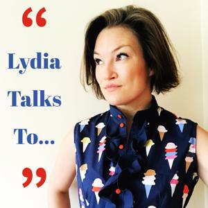 Lydia Talks To...