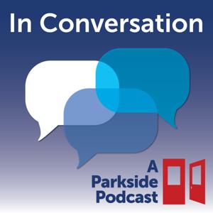 In Conversation: A Parkside Podcast