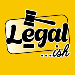 Legal…ish