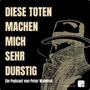 Diese Toten machen mich sehr durstig