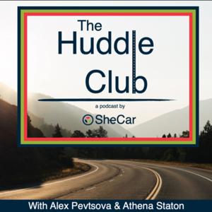 The Huddle Club: A SheCar Podcast