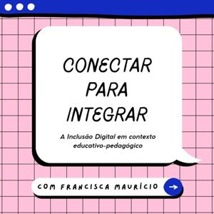 Conectar para integrar - A inclusão digital em contexto educativo-pedagógico