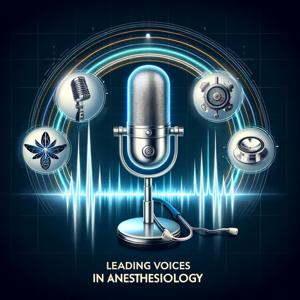 Leading Voices in Anesthesiology