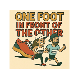 One Foot in Front of the Other