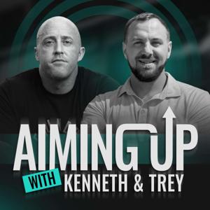 Aiming Up With Kenneth & Trey