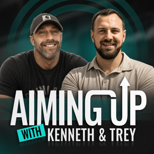 Aiming Up With Kenneth & Trey