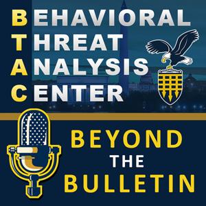 Behavioral Threat Analysis Center – Beyond the Bulletin
