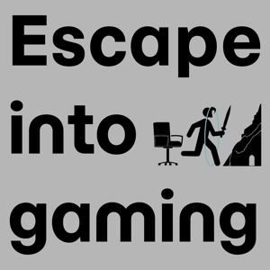 The Escape Into Gaming Podcast