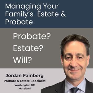 Managing Your Family's Estate and Probate