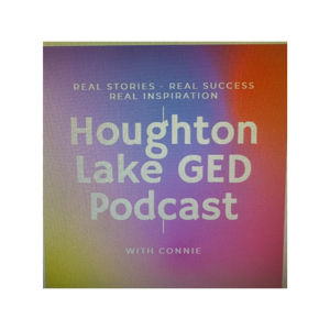 Houghton Lake GED Podcast