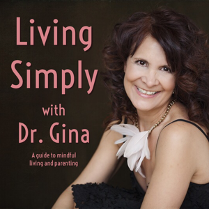 Living Simply with Dr. Gina