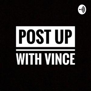 Post Up With Vince