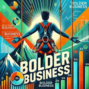 Bolder Business with Paul Fontanelli