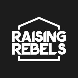 Raising Rebels
