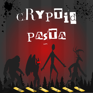 Cryptid Pasta