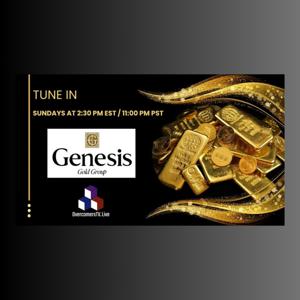 Genesis Gold Group - OvercomersTV