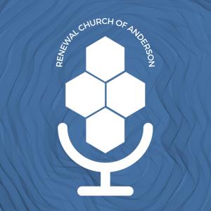 Renewal Church of Anderson Podcast
