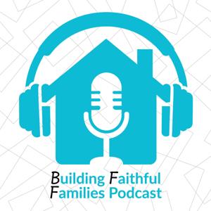 Building Faithful Families
