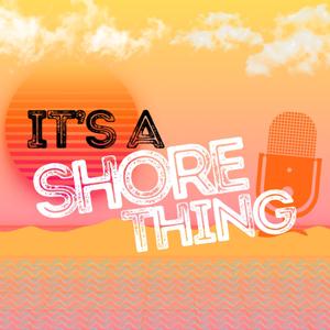 It’s A Shore Thing!