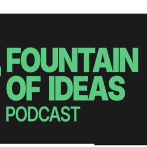 Fountain Of Ideas Podcast