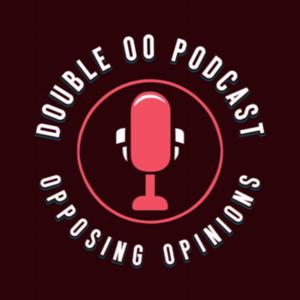 The Double OO Podcast