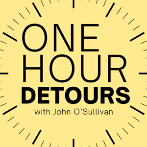 One Hour Detours - a One Minute Tours Podcast