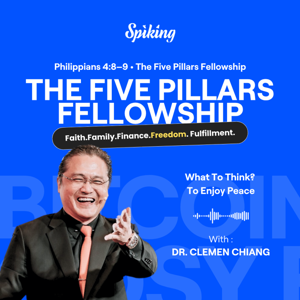 The Five Pillars Fellowship with Dr. Clemen Chiang