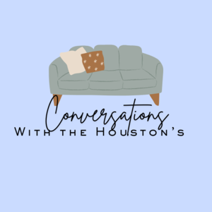 Conversations with The Houstons
