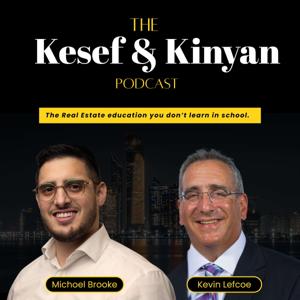 The Kesef & Kinyan Podcast: A Jewish Guide to Real Estate Investing, Education, and Wealth Strategy