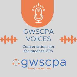 GWSCPA Voices - Conversations for the Modern CPA