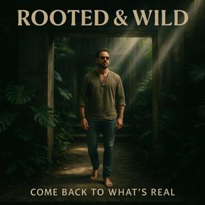Rooted & Wild