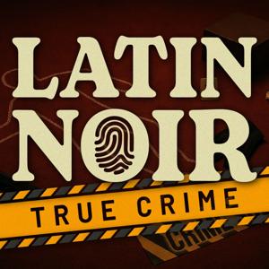 Latin Noir - True Crime