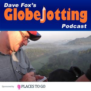 Globejotting Travel Podcast with Dave Fox