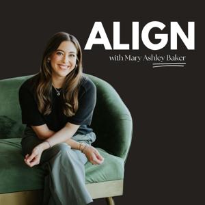 ALIGN with Mary Ashley Baker