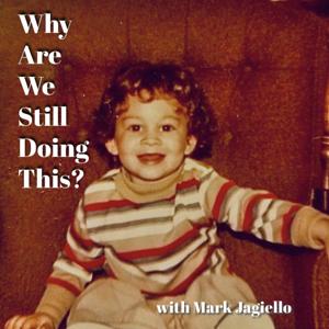 Why Are We Still Doing This?