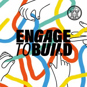 Engage to build
