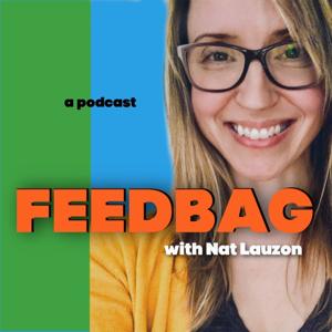 Feedbag with Nat Lauzon
