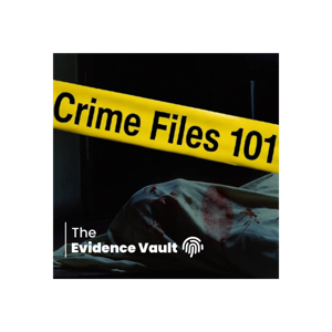The Crime Files 101: The Evidence Vault