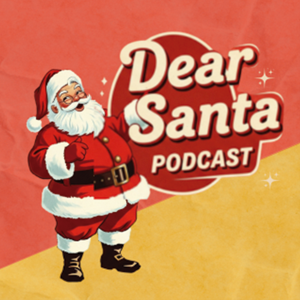 The Dear Santa Podcast